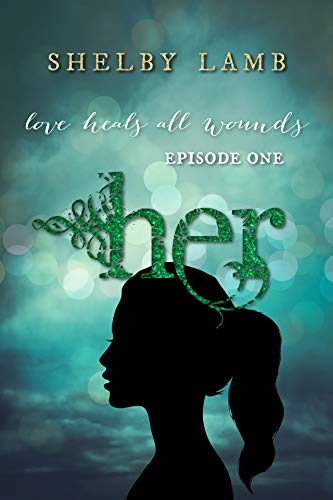 Her : Episode 1 by [Lamb, Shelby]