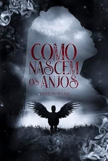 Livro Como nascem os anjos (Lola Livro 1)