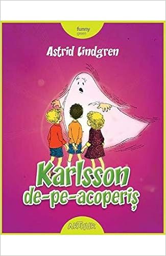 Karlsson De Pe Acoperis Romanian Edition Astrid Lindgren 9786067884609 Amazon Com Books