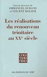 Les  réalisations du renouveau trinitaire au XXe siècle