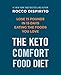 Rocco's Keto Comfort Food Diet: Eat the Foods You Miss and Still Lose Up to a Pound a Day