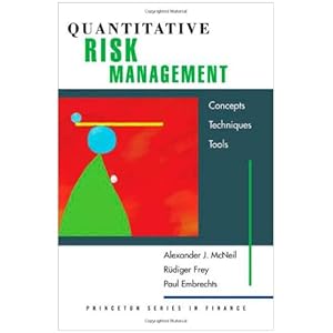 Quantitative Risk Management: Concepts, Techniques, and Tools (Princeton Series in Finance)