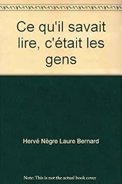 Ce qu'il savait lire, c'était les gens...