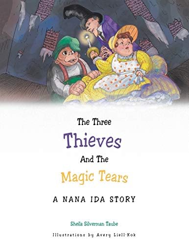 The Three Thieves and the Magic Tears: A Nana Ida Story