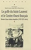 Le golfe du Saint-Laurent et le Centre-Ouest français : Histoire d'une relation singulière (XVIIe- by 