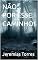 Livro NÃO... POR ESSE CAMINHO!