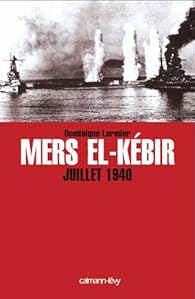 Mers el-Kébir : Juillet 1940 par Lormier