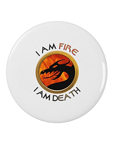 TooLoud I Am Fire I Am Death 2.25" Round Pin Button