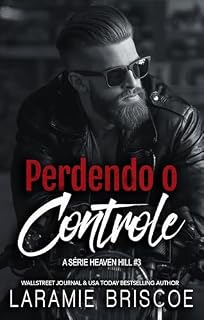 Livro Perdendo o Controle (A Série Heaven Hill Livro 3)