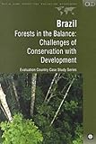 Brazil : Forests in the Balance: Challenges of Conservation with Development, Lele, Uma J., 0821347616