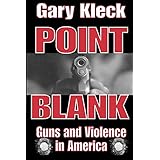 Point Blank: Guns and Violence in America