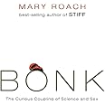 Bonk: The Curious Coupling of Science and Sex