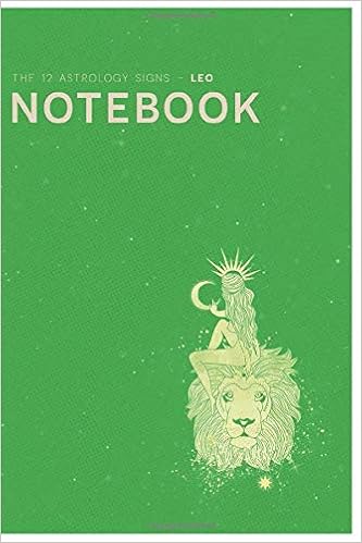 K 117 Notebook For Daily Green Cover With The Asstrology Signs Leo Paperback Size 6x9 200 Pages Gibson Tony 9798646463358 Amazon Com Books amazon com