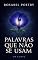 Livro Palavras Que Não Se Usam: Um Conto