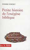 Petite histoire de l'exégèse biblique (Lire la Bible) (French Edition) by