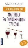 La méthode simple pour maîtriser sa consommation d'alcool by 