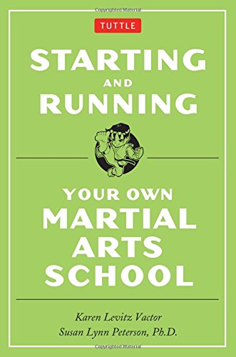 Starting and Running Your Own Martial Arts School
