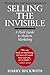 Selling the Invisible: A Field Guide to Modern Marketing - Book by Harry Beckwith