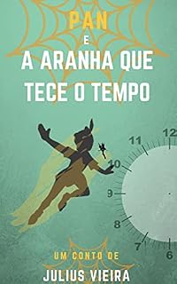 Livro Pan e a Aranha Que Tece O Tempo