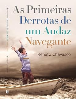 Livro As Primeiras Derrotas de Um Audaz Navegante