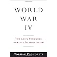 World War IV: The Long Struggle Against Islamofascism