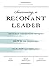 Becoming a Resonant Leader: Develop Your Emotional Intelligence, Renew Your Relationships, Sustain Your Effectiveness - Book by Richard Boyatzis