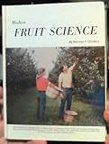 Modern Fruit Science: Orchard and Small Fruit Culture by 