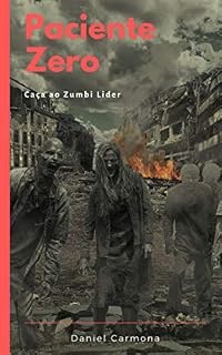 Livro Paciente Zero: Caça ao Zumbi Líder