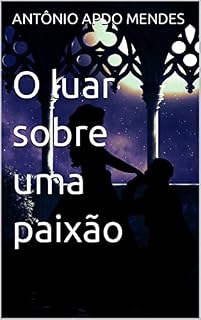 Livro O luar sobre uma paixão