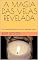 Livro A MAGIA DAS VELAS REVELADA: Um Guia Prático para Dominar a Magia das Velas (Soul's Mysticism)