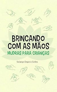 Livro Brincando com as mãos: Mudras para crianças