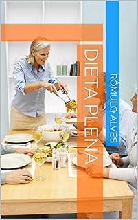 Livro Dieta Plena (Emagrecer no mundo moderno. Livro 1)