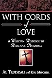 With Cords of Love: A Wesleyan Response to Religious Pluralism by 