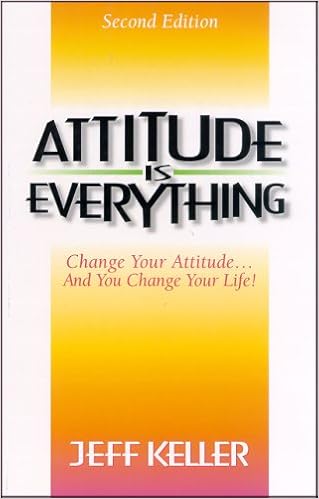 Attitude Is Everything Change Your Attitude And You Change Your Life Keller Jeff Amazon De Bucher