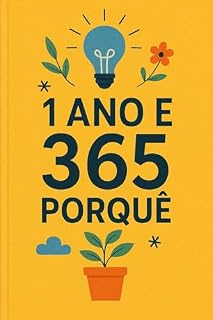Livro 1 ANO E 365 PORQUÊ
