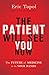 The Patient Will See You Now: The Future of Medicine is in Your Hands