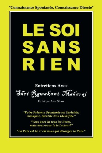 Le Soi Sans Rien: Entretiens avec Shri Ramakant Maharaj (French Edition) by Ramakant Maharaj