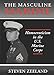 The Masculine Marine: Homoeroticism in the U.S. Marine Corps (Haworth Gay & Lesbian Studies)