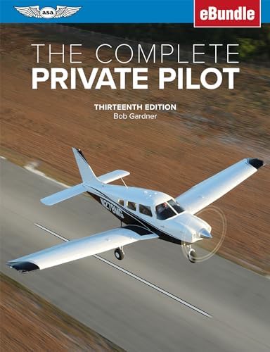 The Complete Private Pilot: Gardner, Bob: 9781644254172: Amazon