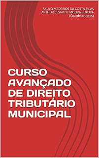 Livro CURSO AVANÇADO DE DIREITO TRIBUTÁRIO MUNICIPAL: Volume único - Edição 2016