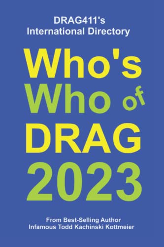 Who's Who of DRAG 2023: DRAG411's International Directory