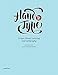 Hand to Type: Scripts, Hand-Lettering and Calligraphy by