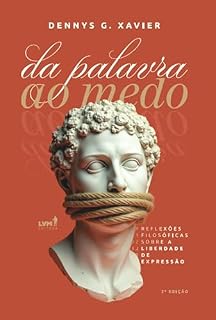 Livro Da palavra ao medo: Reflexões filosóficas sobre a liberdade de expressão