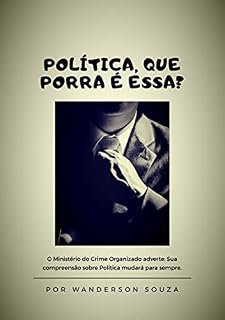 Livro Política, Que Porra É Essa?