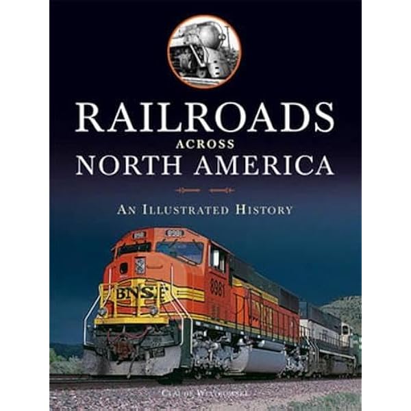 North American Railroads: The Illustrated Encyclopedia: Solomon