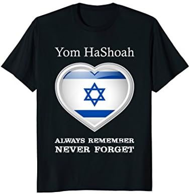 Yom Hashoah The Holocaust Remembrance Day t shirt 2018 tee