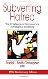 Subverting Hatred: The Challenge of Nonviolence in Religious Traditions (Faith Meets Faith Series)