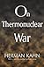 On Thermonuclear War