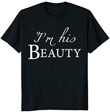 I'm His Beauty Beast T-Shirt Matching Couple
