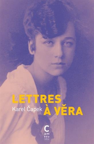 Lettres à Véra by Karel Capek